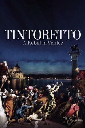 Tintoretto. A Rebel in Venice's poster image