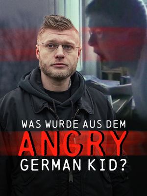 Ausgerastet und abgestürzt: Der Fall des Angry German Kid's poster