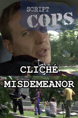 Script Cops: Cliché Misdemeanor's poster