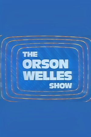 The Orson Welles Show's poster image