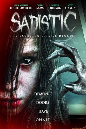 Sadistic: The Exorcism of Lily Deckert's poster