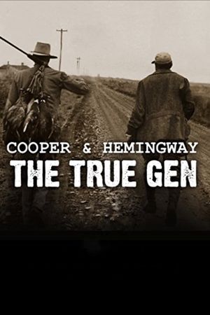 Cooper and Hemingway: The True Gen's poster