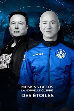 Musk vs Bezos, la nouvelle guerre des étoiles's poster