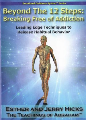 Beyond The 12 Steps: Breaking Free of Addiction's poster