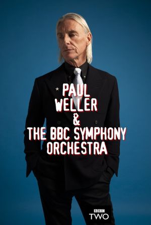 Paul Weller & The BBC Symphony Orchestra: Live from the Barbican's poster