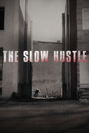 The Slow Hustle's poster