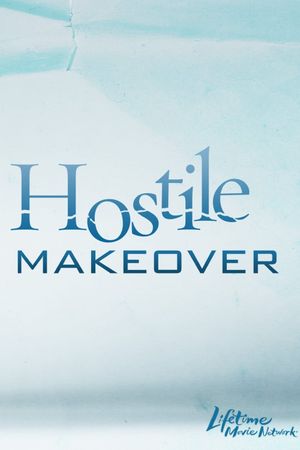 Hostile Makeover's poster