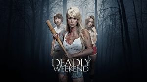 Deadly Weekend's poster