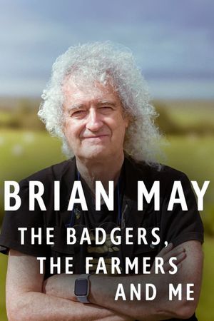 Brian May: The Badgers, the Farmers and Me's poster