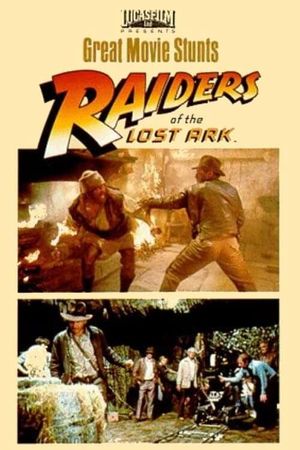 Great Movie Stunts: Raiders of the Lost Ark's poster