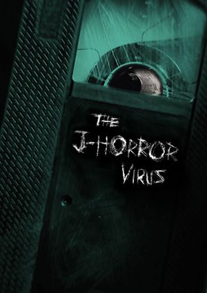 The J-Horror Virus's poster