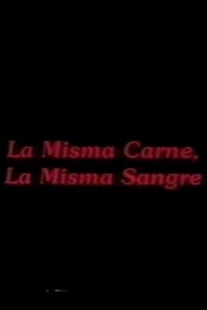 La misma carne, la misma sangre's poster