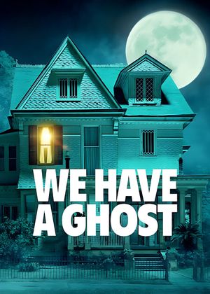 We Have a Ghost's poster