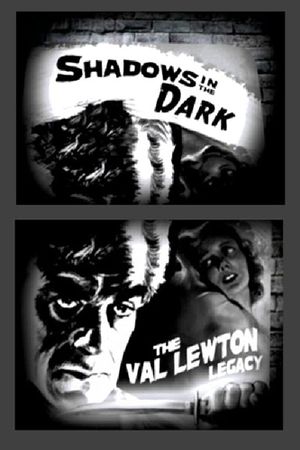 Shadows in the Dark: The Val Lewton Legacy's poster image