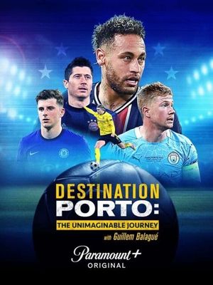 Destination Porto: The Unimaginable Journey's poster