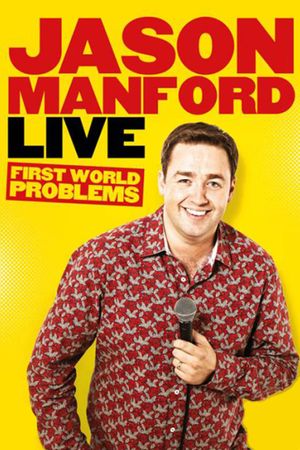 Jason Manford: First World Problems's poster image