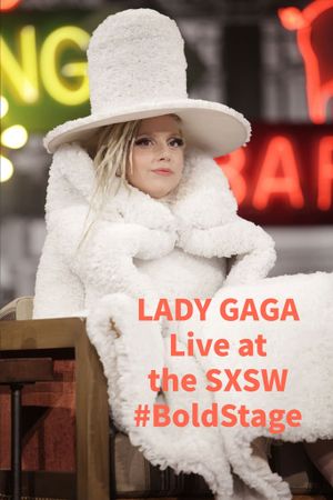 Lady Gaga’s Haus of Swine (Live at the SXSW #BoldStage)'s poster