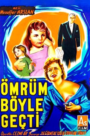 Ömrüm böyle geçti's poster