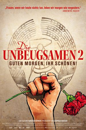 DIE UNBEUGSAMEN 2: Guten Morgen, ihr Schönen!'s poster