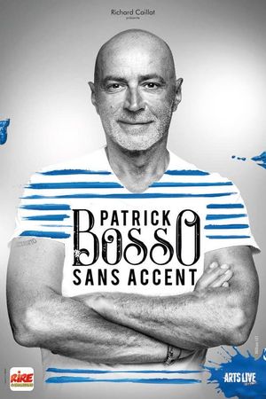 Patrick Bosso - Sans accent's poster