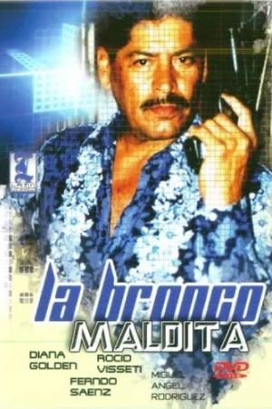 La bronco maldita's poster