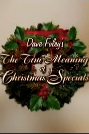 Dave Foley's The True Meaning of Christmas Specials's poster