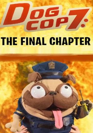 Dog Cop 7: The Final Chapter's poster