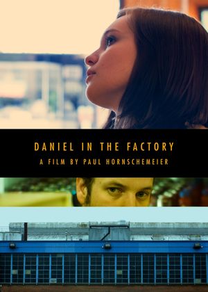 Daniel in the Factory's poster