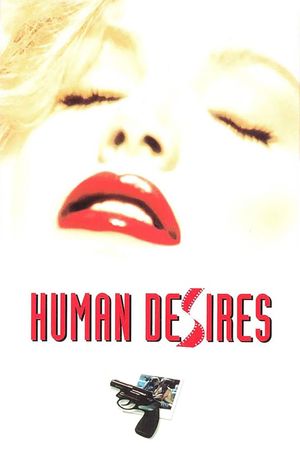 Human Desires's poster