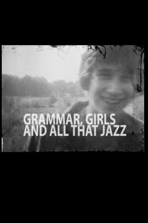 Grammar, Girls and All That Jazz's poster image