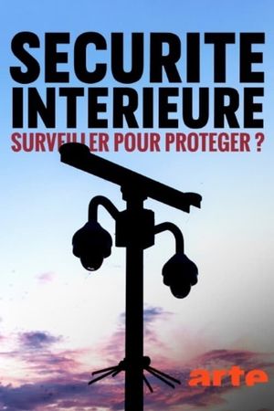 Sécurité intérieure : surveiller pour protéger ?'s poster