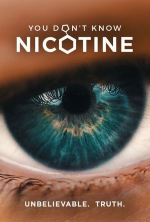 You Don't Know Nicotine's poster