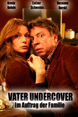 Vater Undercover - Im Auftrag der Familie's poster