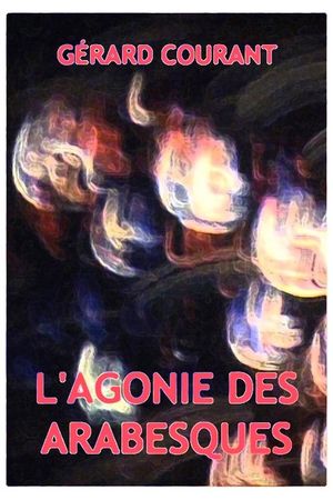 L'Agonie des arabesques's poster