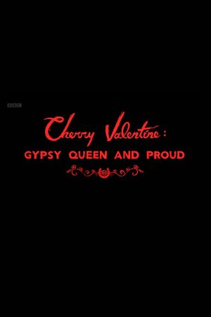 Cherry Valentine: Gypsy Queen and Proud's poster