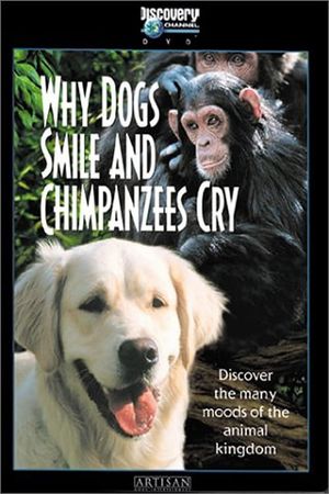 Why Dogs Smile and Chimpanzees Cry's poster image