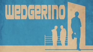 Wedgerino's poster