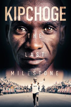 Kipchoge: The Last Milestone's poster image