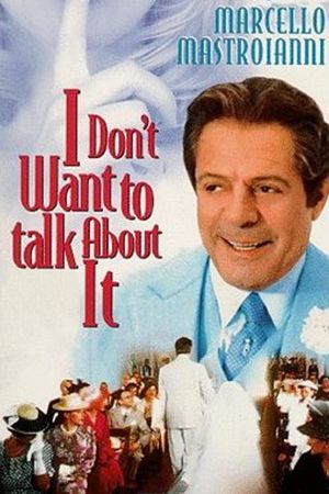 I Don't Want to Talk About It's poster