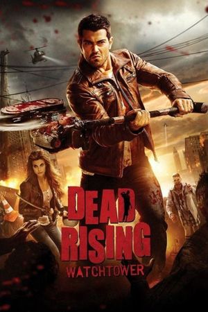 Dead Rising: Watchtower's poster