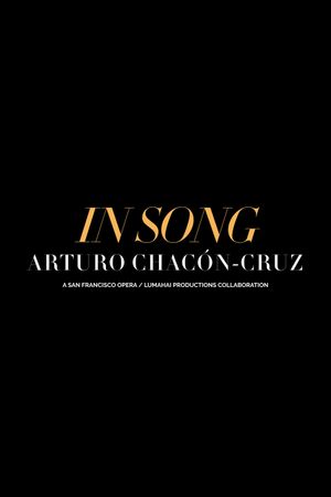 In Song: Arturo Chacón-Cruz's poster