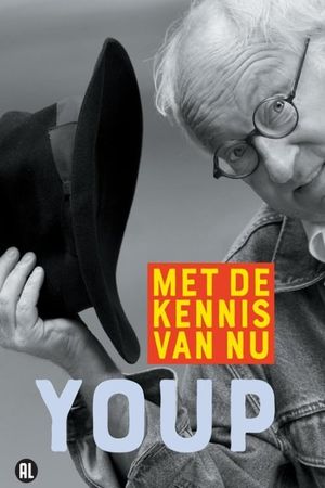 Youp van 't Hek: Met de kennis van nu's poster