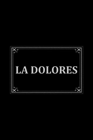 La Dolores's poster