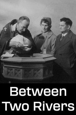Between Two Rivers's poster