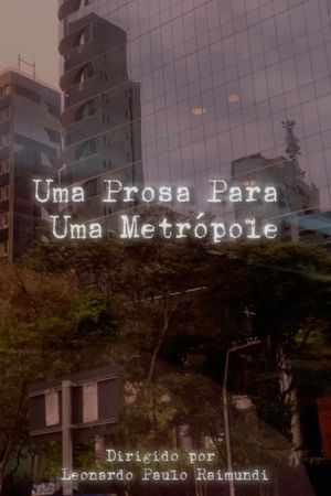 Uma Prosa Para Uma Metrópole's poster