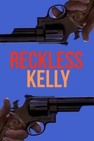 Reckless Kelly's poster
