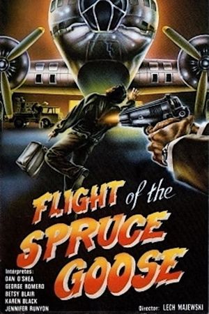 Flight of the Spruce Goose's poster