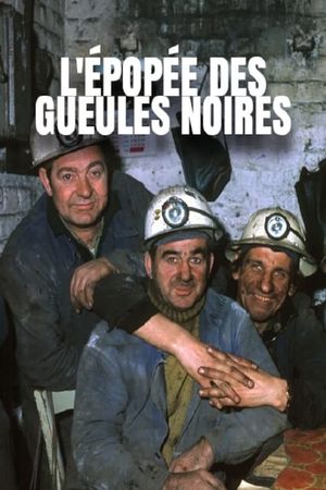 L'Épopée des gueules noires's poster image