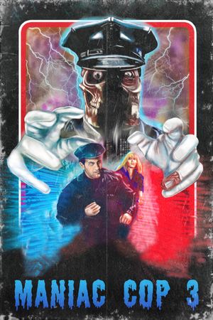 Maniac Cop 3: Badge of Silence's poster