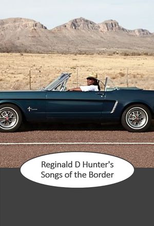 Reginald D. Hunter's Songs of the Border's poster